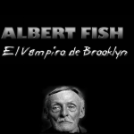 albert Albert Fish (Vampiro de Brooklyn)
